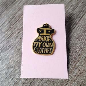Harts Fabrics Limited Edition Enamel Pin, "I Make My Own Clothes"